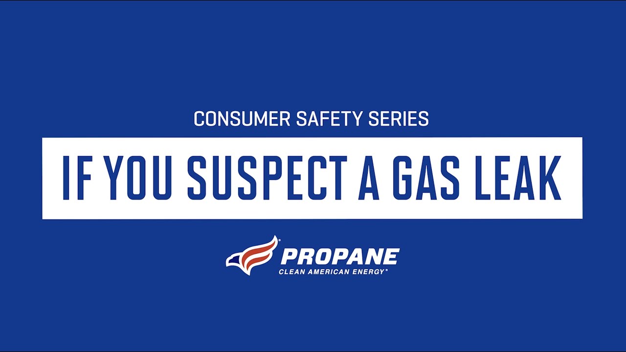 Newell Gas-Propane Safety | If You Suspect A Gas Leak